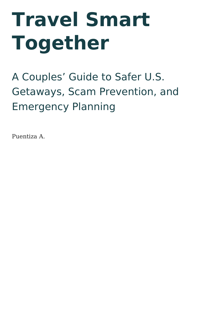 Cover of Travel Smart Together by Puentiza A., a couples’ guide to safer U.S. getaways